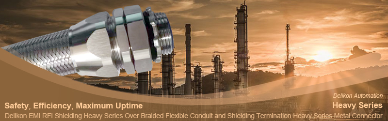 Safety, Efficiency, and Maximum Uptime. Delikon EMI RFI Shielding Heavy Series Over Braided Flexible Conduit and EMI RFI Shield Termination Heavy Series Connector protect metal industry and refineries Motor Control Center MCC cables, VFD cables and Automation cables. Delikon EMI RFI Shielding Heavy Series Over Braided Flexible Conduit and EMI RFI Shielding Termination Heavy Series Connector are designed and manufactured for use in demanding applications in markets such as metal steel, pulp and paper, mining and metals, utility, chemical, oil and gas, mass production manufacturing, and water and wastewater, shielding and protecting Motor Control Center MCC cables, VFD cables and automation cables.