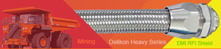 Delikon heavy series over braided flexible conduit and heavy series connector are designed to protect mining equipment, mining machines and rock excavation equipment electrical and automation cables and increase your productivity.Delikon Heavy Series Over Braided Flexible Conduit and EMI RFI Shield Termination Heavy Series Connector protect and shield Variable speed drives VSD cables in Oil and Gas, Mining, Metals, Chemicals and Energy industry.
