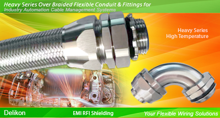 Delikon interference shielding Heavy Series Over Braided Flexible Conduit and Heavy Series Connector are designed for steel mill, metal industry, oil and gas industry, Refineries and Petrochemical industry, automotive industry automation cable shielding and protection.Electrical Flexible Conduit,Liquid Tight Conduit, Heavy Series Over Braided Flexible Conduit,Heavy Series Connector,High Temperature Connector,Stainless Steel Flexible Conduit,Stainless Steel Flexible Conduit,Stainless Steel Connector,Fittings,EV wiring