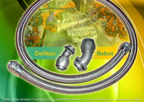 Delikon Over Braided Flexible Conduit and Fittings Protect Industry Robotics and Automation Cables.