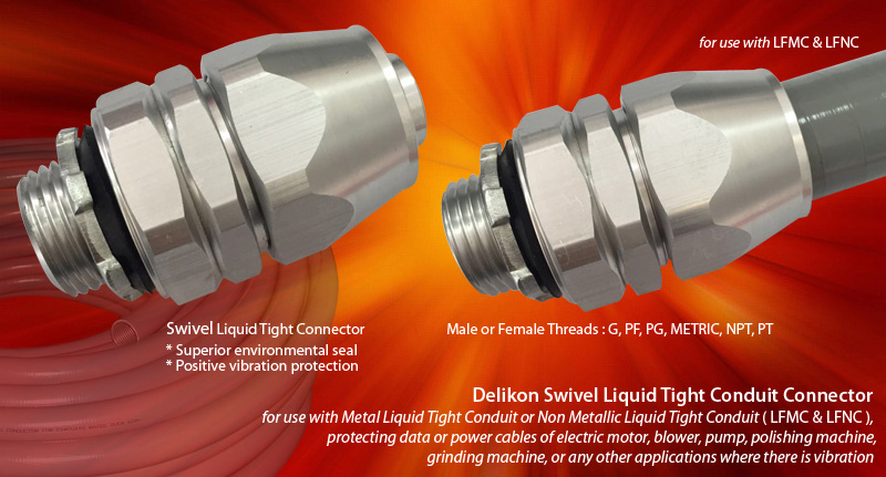 Delikon Swivel Liquid Tight Conduit Connector for use with Metal Liquid Tight Conduit or Non Metallic Liquid Tight Conduit (LFMC & LFNC),and Coated Flexible Metallic Conduit, protecting data or power cables of electric motor,blower, pump,polishing machine, grinding machine, or any other applications where there is vibration. Whether the application is power, control, or signal, data, Delikon Swivel Liquid Tight Connector offers superior environmental seal and postive vibration protection for use with motor drives and moving assemblies, providing secured and reliable connections for a variety of Industrial OEM Equipment and Factory Floor Automation Systems. Delikon flexible conduit fittings excel in applications where flexibility, reliability, and durability are key.